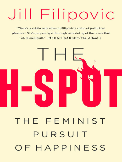 Title details for The H-Spot by Jill Filipovic - Available